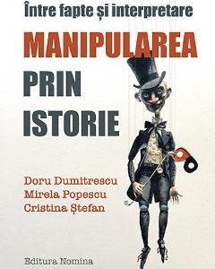 Manipularea prin istorie - Doru Dumitrescu