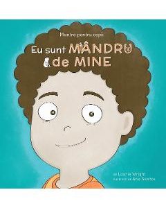 Mantre pentru copii. Eu sunt mandru de mine - Laurie Wright