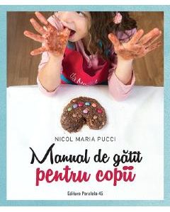 Manual de gatit pentru copii - Nicol Maria Pucci