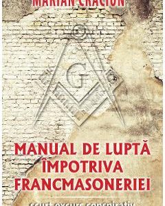 Manual de lupta impotriva francmasoneriei - Marian Craciun