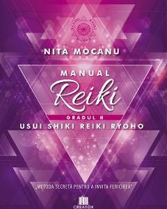 Manualul Reiki. Gradul 2 - Nita Mocanu