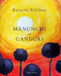 Manunchi de ganduri - Roxana Belibou