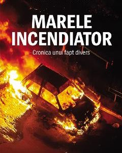 Marele incendiator - Stelian Tanase