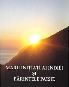 Marii initiati ai Indiei si parintele Paisie - Dionysios Farasiotis