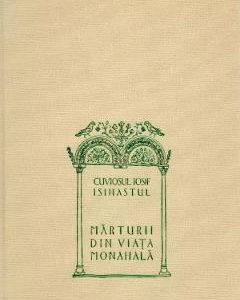 Marturii din viata monahala - Cuviosul Iosif Isihastul