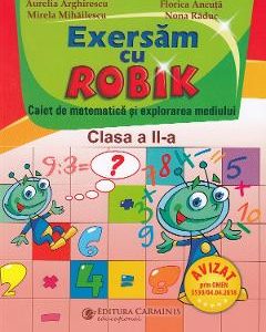 Matematica - Clasa 2 - Caiet . Exersam cu Robik - Aurelia Arghirescu