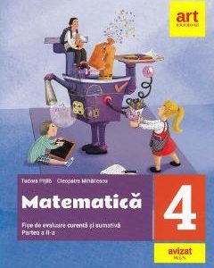 Matematica - Clasa 4 Partea 2 - Fise integrate de evaluare curenta si sumativa - Tudora Pitila