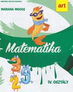 Matematica - Clasa 4 lb. maghiara - Mariana Mogos