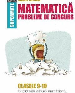 Matematica - Clasele 9-10 - Probleme de concurs - Daniel Sitaru