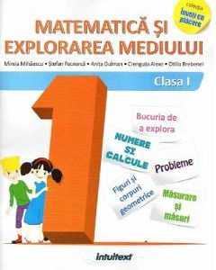 Matematica si explorarea mediului - Clasa 1 -  Mirela Mihaescu