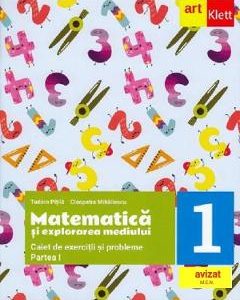 Matematica si explorarea mediului - Clasa 1 Partea 1 - Caietul meu de exercitii si probleme - Tudora Pitila