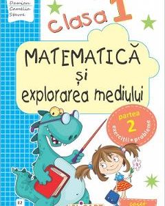 Matematica si explorarea mediului - Clasa 1. Partea 2. Varianta E2 - Caiet - Arina Damian