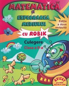 Matematica si explorarea mediului - Clasa 2 - Culegere cu Robik - Aurelia Arghirescu