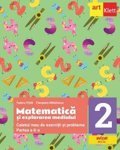 Matematica si explorarea mediului - Clasa 2 Partea 2 - Caietul meu de exercitii si probleme - Tudora Pitila