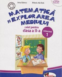 Matematica si explorarea mediului - Clasa 2 Sem.1 - Caiet - Anina Badescu