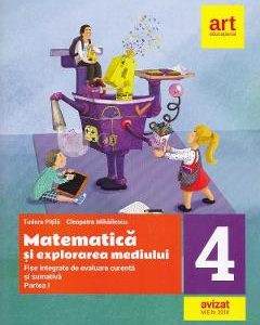 Matematica si explorarea mediului - Clasa 4. Partea 1 - Fise integrate de evaluare curenta si sumativa