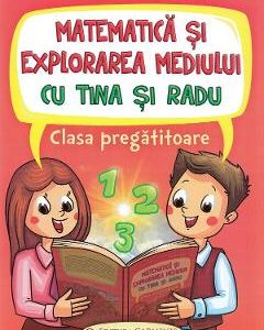 Matematica si explorarea mediului cu Tina si Radu - Clasa pregatitoare - Luminita Minca