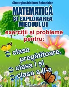 Matematica si explorarea mediului. Exercitii si probleme - Clasa pregatitoare