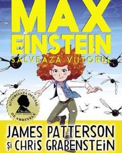 Max Einstein. Salveaza viitorul - James Patterson