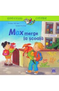 Max merge la scoala - Christian Tielmann, Sabine Kraushaar, Carti Pentru Copii