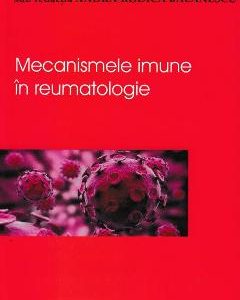 Mecanismele imune in reumatologie - Andra-Rodica Balanescu