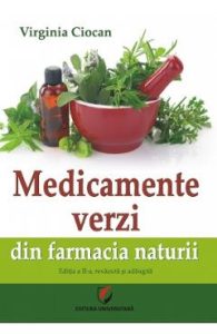 Medicamente verzi din farmacia naturii - Virginia Ciocan, Sanatate