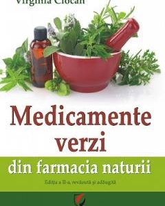 Medicamente verzi din farmacia naturii - Virginia Ciocan
