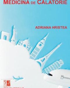Medicina de calatorie - Adriana Hristea