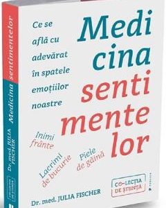 Medicina sentimentelor - Julia Fischer
