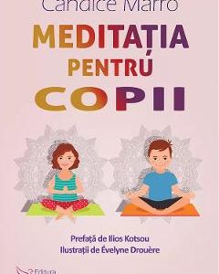 Meditatia pentru copii - Candice Marro
