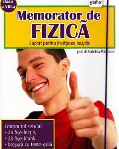 Memorator de fizica - Clasa 8 - Gabriela Mihalache