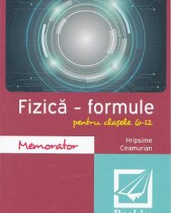 Memorator de fizica. Formule. Clasele 6-12 - Hripsime Ceamurian