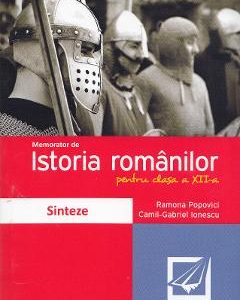 Memorator de istoria romanilor. Clasa a XII-a - Ramona Popovici