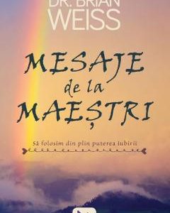 Mesaje de la Maestri - Dr. Brian Weiss