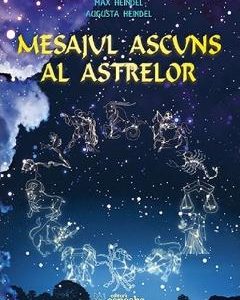 Mesajul ascuns al astrelor - Max Heindel
