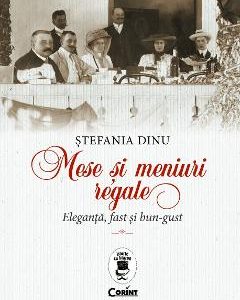 Mese si meniuri regale - Stefania Dinu