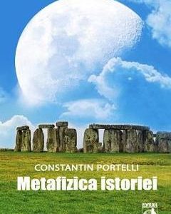 Metafizica istoriei - Constantin Portelli