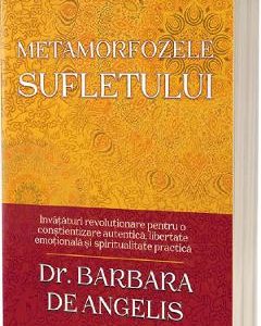 Metamorfozele sufletului - Barbara De Angelis