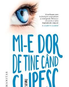 Mi-e dor de tine cand clipesc - Mary Laura Philpott