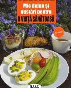 Mic dejun si gustari pentru o viata sanatoasa - Attilio Speciani