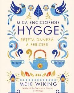 Mica enciclopedie Hygge - Meik Wiking