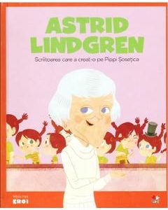 Micii mei eroi. Astrid Lindgren