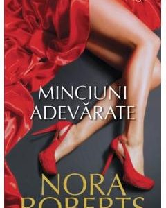 Minciuni adevarate - Nora Roberts