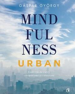 Mindfulness urban - Gaspar Gyorgy