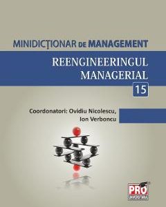 Minidictionar de management 15: Reengineeringul managerial - Ovidiu Nicolescu