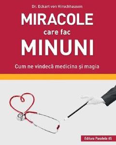 Miracole care fac minuni - Eckart von Hirschhausen