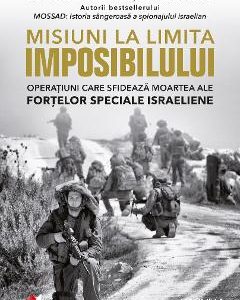 Misiuni la limita imposibilului - Michael Bar-Zohar