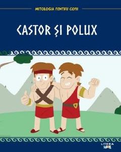 Mitologia. Castor si Polux