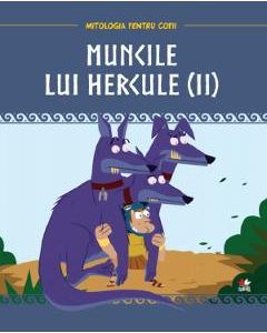 Mitologia. Muncile lui Hercule Vol.2