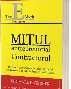 Mitul antreprenorial. Contractul - Michael E. Gerber